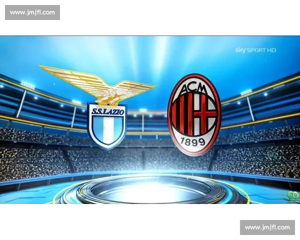 AC米兰对阵士柏前瞻豪门热身赛看点解析阵容预测与胜负走势分析